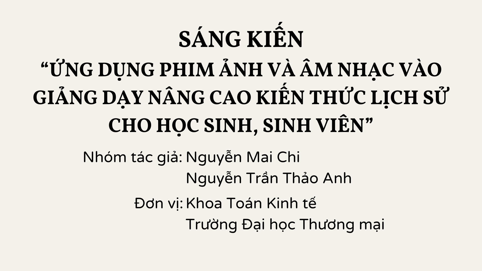 Ứng dụng phim ảnh và âm nhạc vào giảng dạy nâng cao kiến thức lịch sử cho học sinh, sinh viên