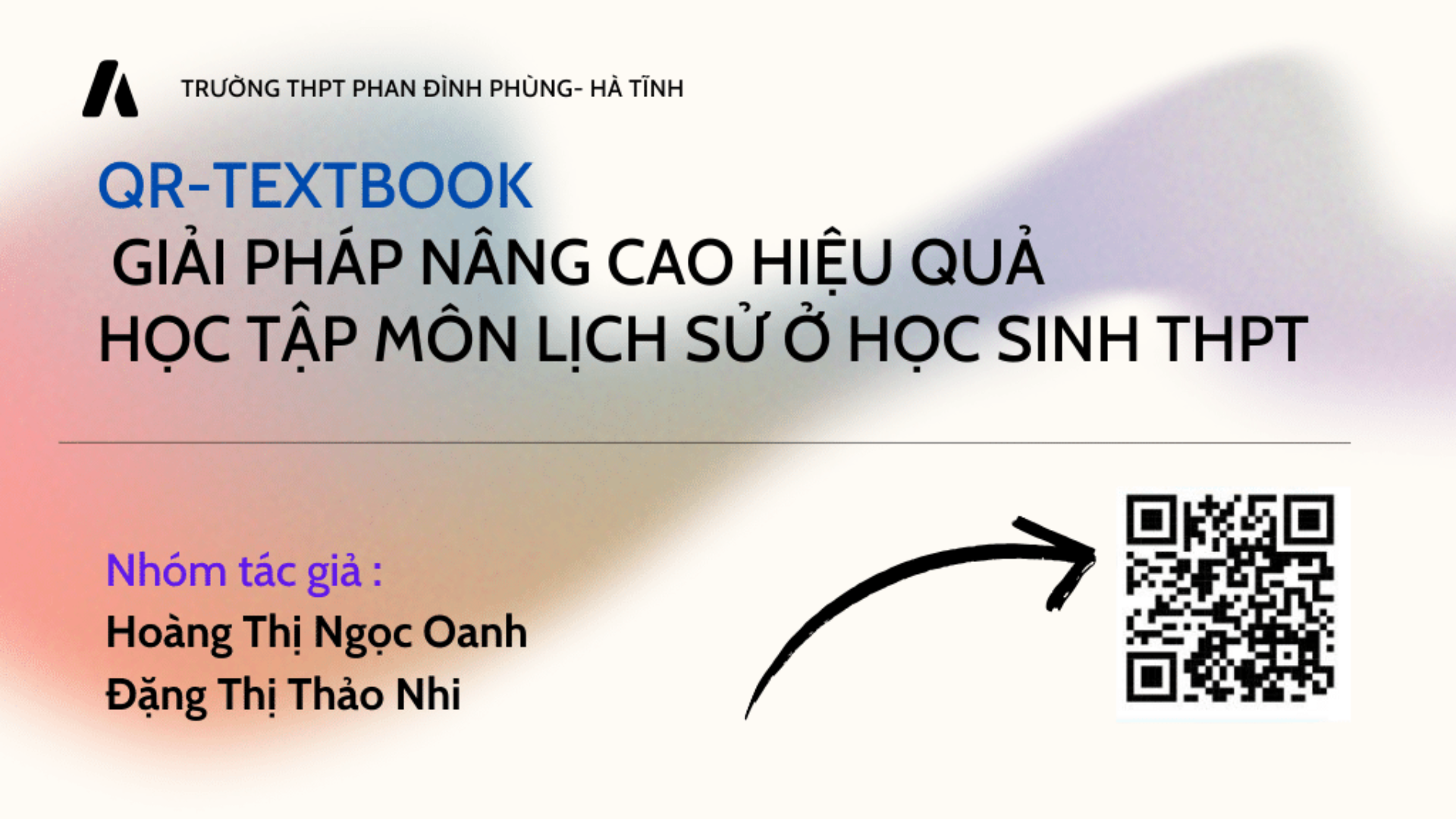 QR-TEXTBOOK  - Giải pháp nâng cao hiệu quả học tập môn Lịch sử ở học sinh THPT