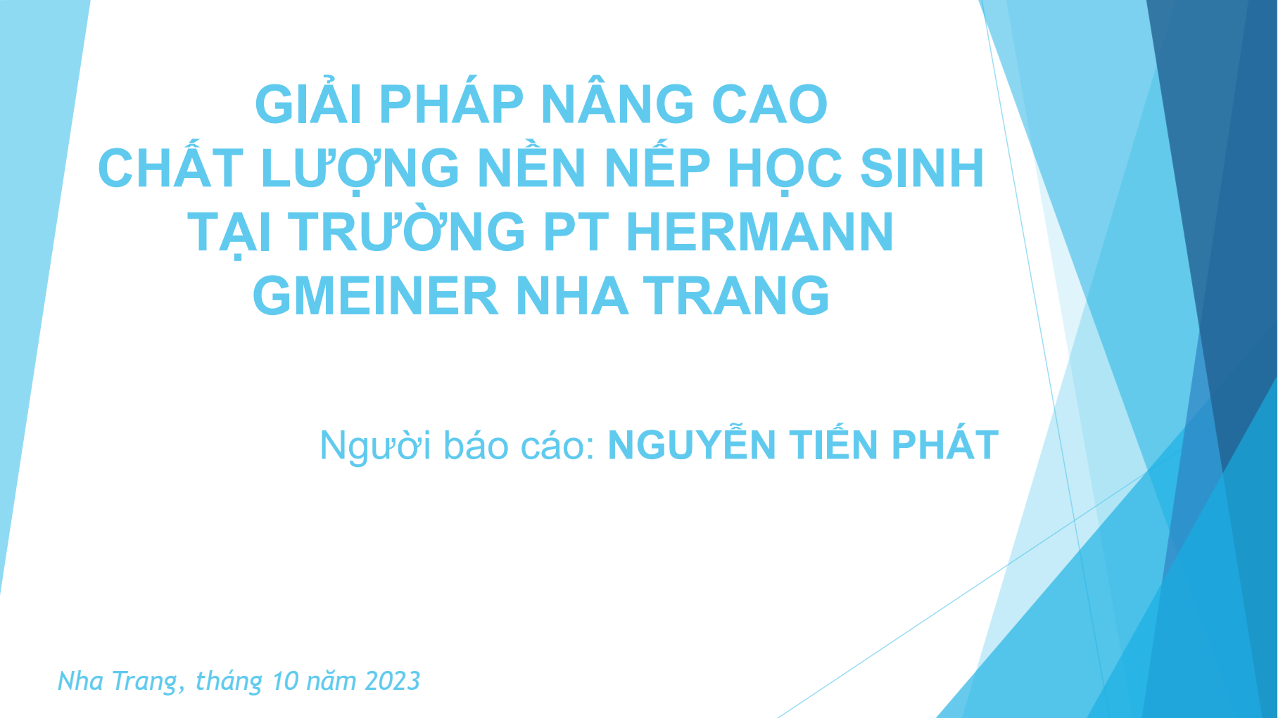 GIẢI PHÁP NÂNG CAO CHẤT LƯỢNG NỀN NẾP HỌC SINH TẠI TRƯỜNG PT HERMANN GMEINER NHA TRANG