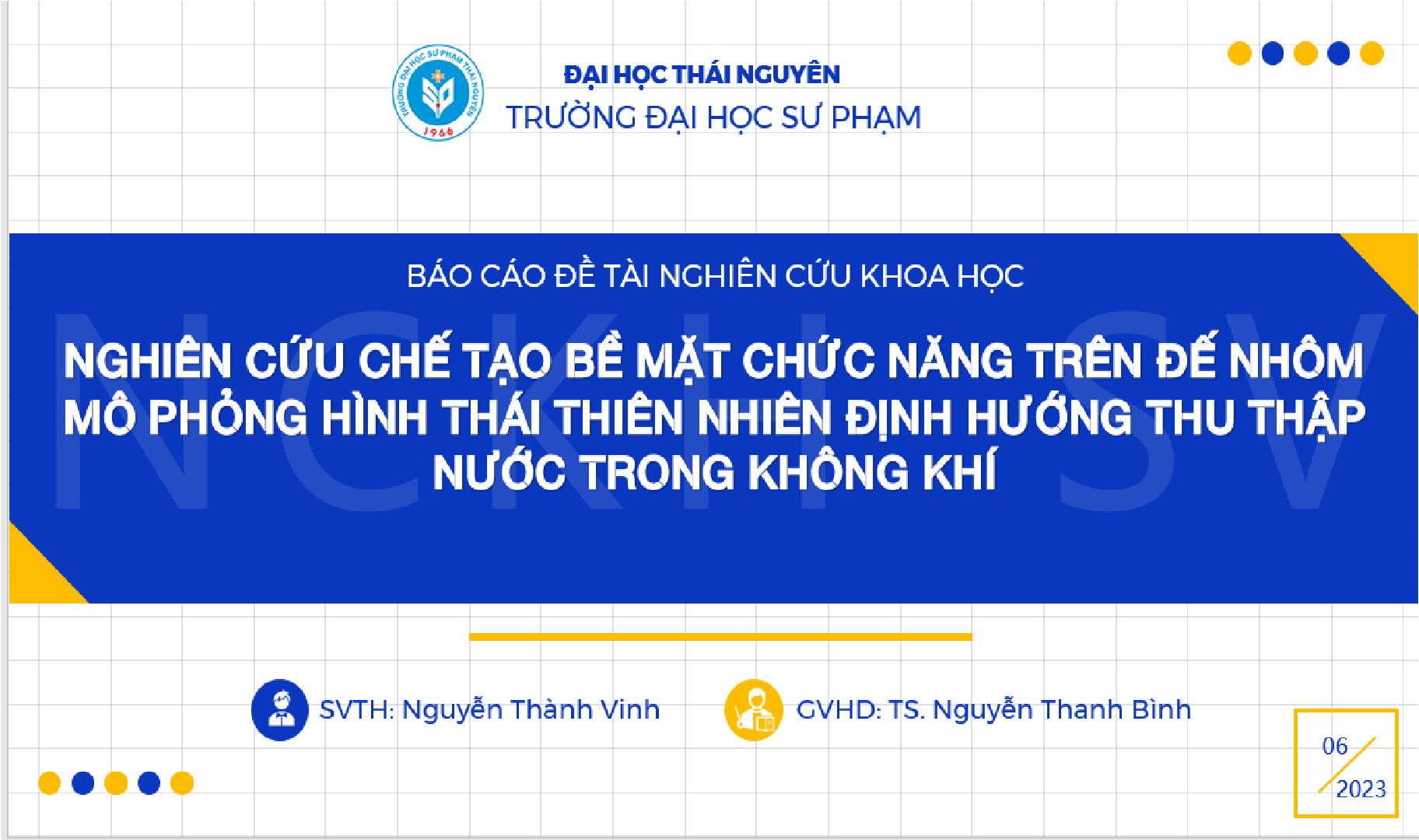 NGHIÊN CỨU CHẾ TẠO BỀ MẶT CHỨC NĂNG TRÊN ĐẾ NHÔM MÔ PHỎNG HÌNH THÁI  THIÊN NHIÊN ĐỊNH HƯỚNG THU THẬP NƯỚC TRONG KHÔNG KHÍ