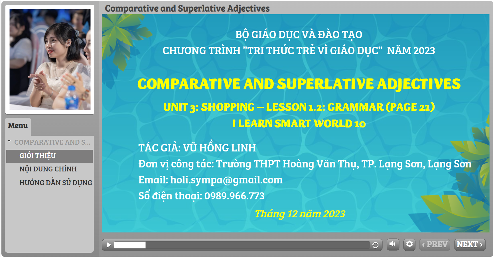 VIDEO TƯƠNG TÁC VỀ CẤU TRÚC SO SÁNH HƠN VÀ SO SÁNH NHẤT CỦA TÍNH TỪ TRONG TIẾNG ANH TIẾNG ANH LỚP 10 (BỘ SÁCH I LEARN SMART WORLD – UNIT 3)