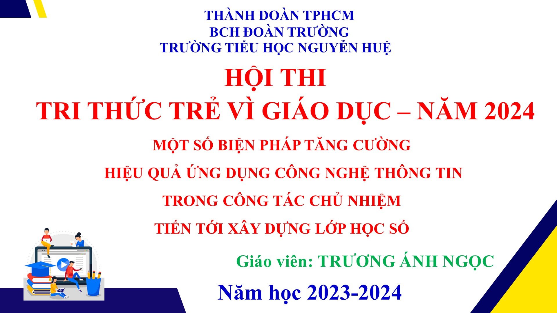 Một số biện pháp tăng cường hiệu quả ứng dụng công nghệ thông tin trong công tác chủ nhiệm tiến tới xây dựng lớp học số