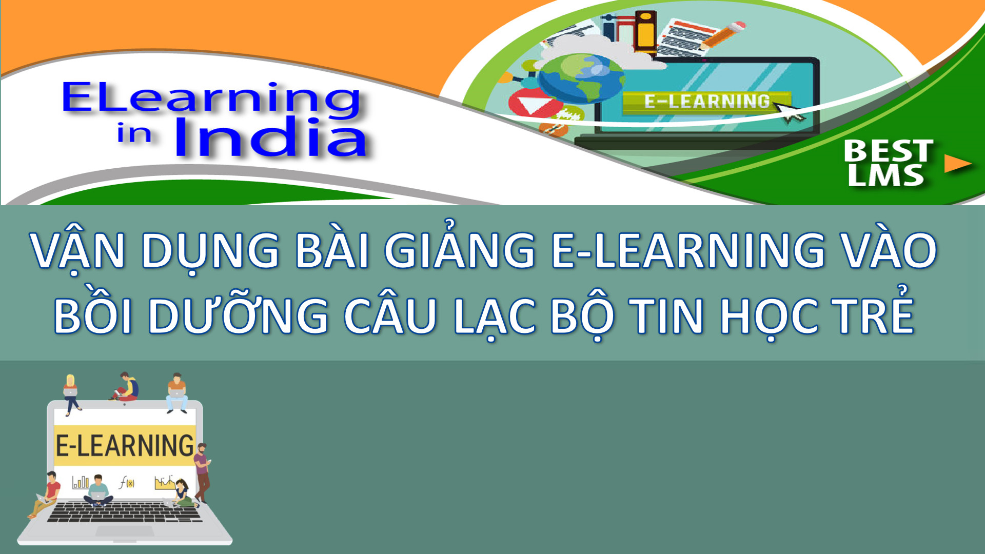 Vận dụng bài giảng E-Learning vào bồi dưỡng câu lạc bộ Tin học trẻ