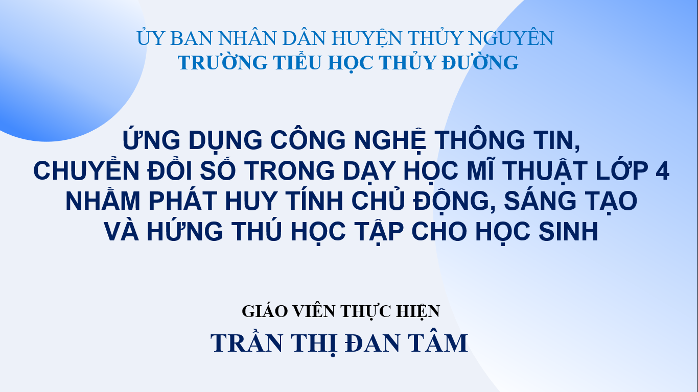 Ứng dụng công nghệ thông tin, chuyển đổi số trong dạy học Mĩ thuật lớp 4 nhằm phát huy tính chủ động, sáng tạo và hứng thú trong học tập cho học sinh